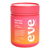 A Supplement container with the name Workout with Me by Eve.